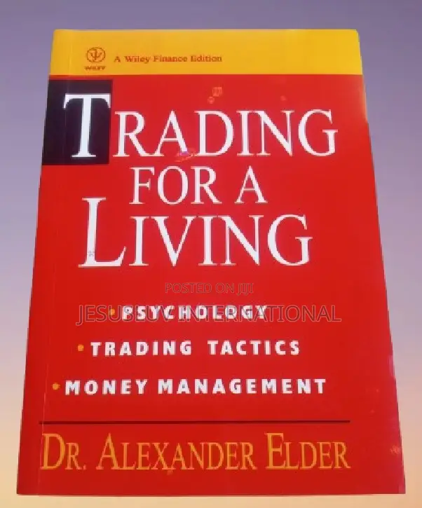 Trading for a Living: Psychology, Trading Tactics, Money Management