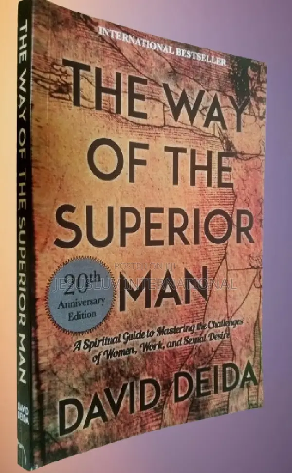 The Way of the Superior Man by David Deida (Author)