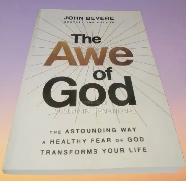 The Awe of God- By John Paul Bevere