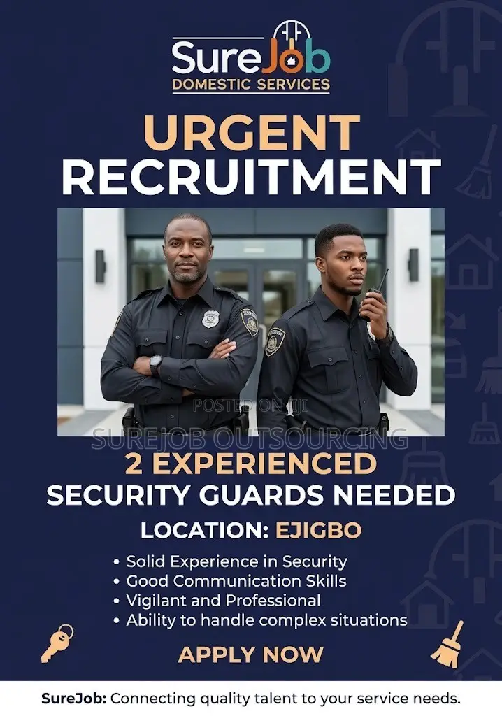 Urgent: 2 Experienced Security Guards Needed In, Ejigbo