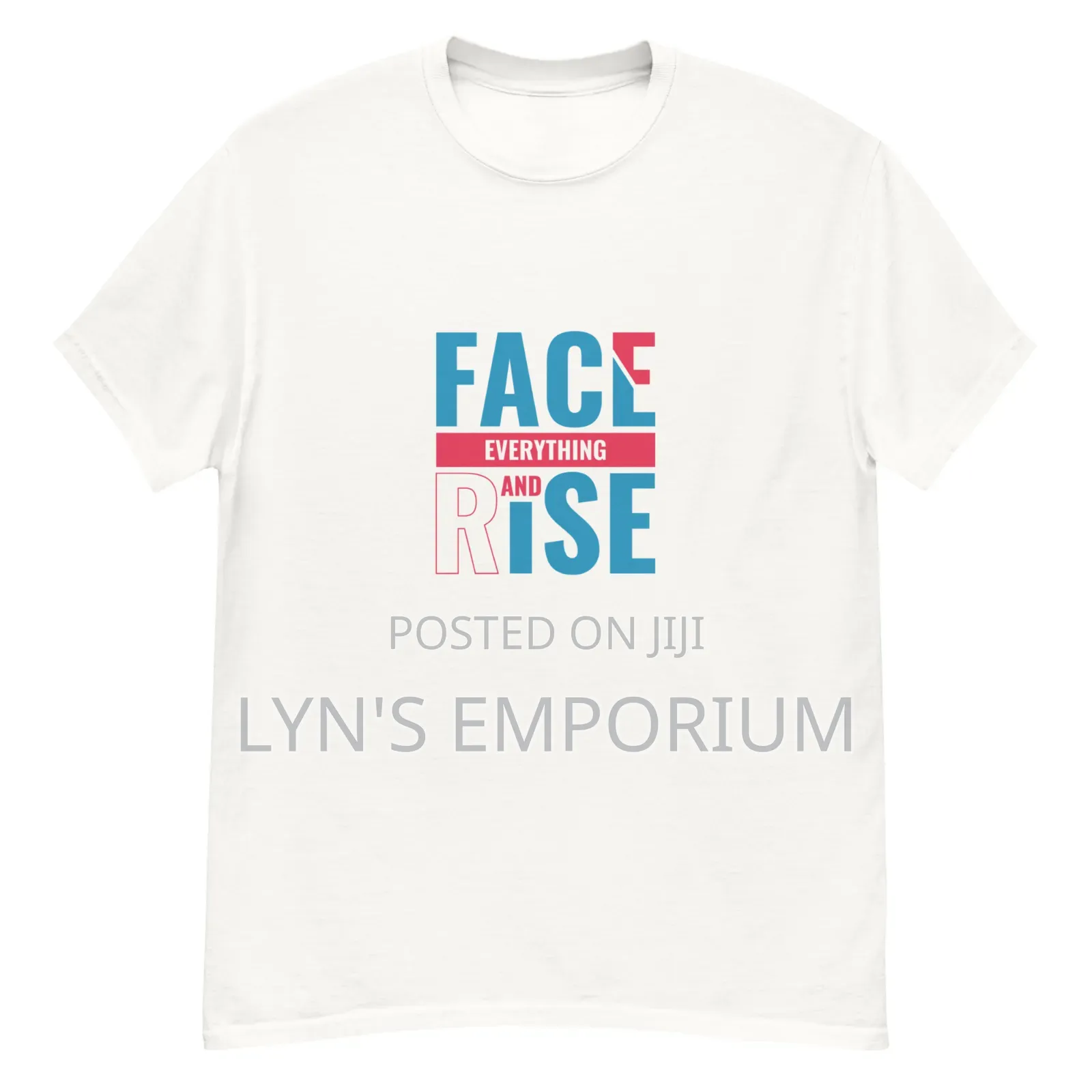 Classic Graphic T-Shirt  - FACE EVERYTHING AND RISE