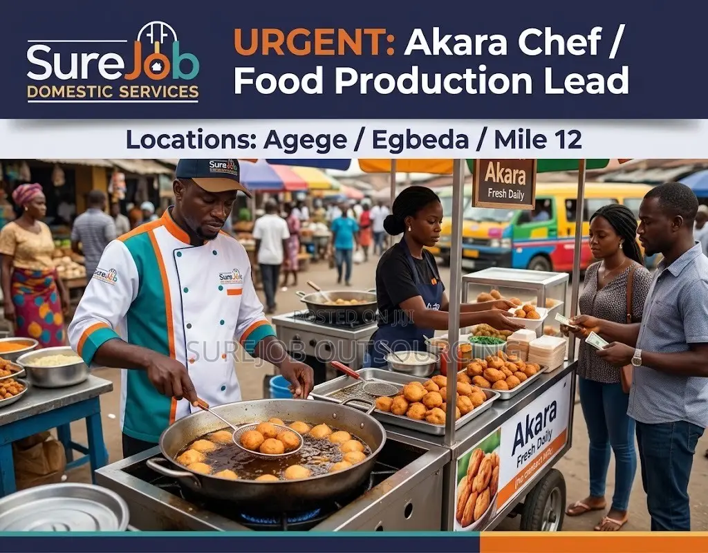 Urgent: Akara Chef / Food Production Lead - Agege / Egbeda / Mile 12