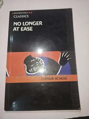 No Longer at Ease [By Chinua Achebe]