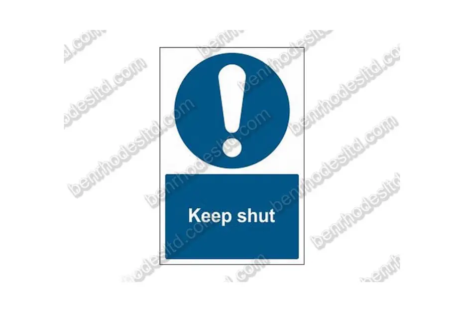 Keep Shut Sign