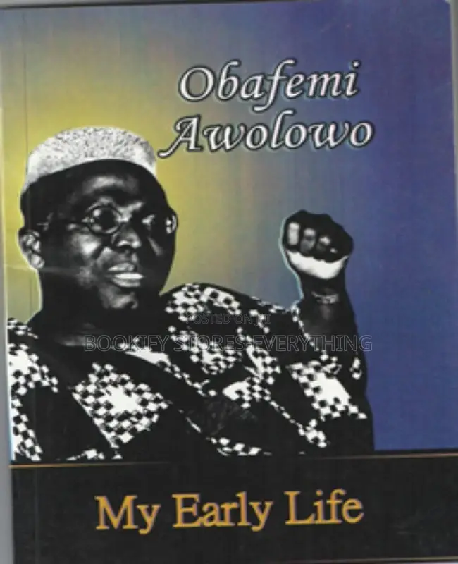 Obafemi Awolowo: My Early Life