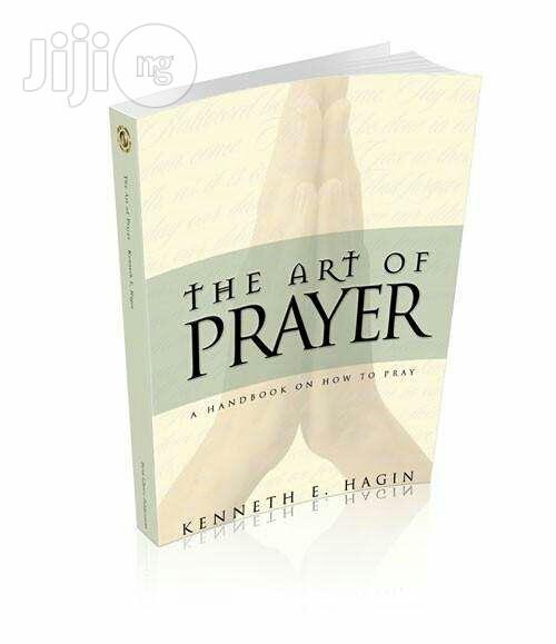 Art of Prayer by Kenneth E. Hagin